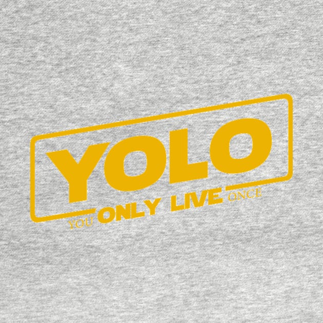 YOLO - You Only Live Once (SOLO style) by GroatsworthTees